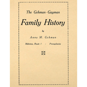 The Gehman - Gayman Family History