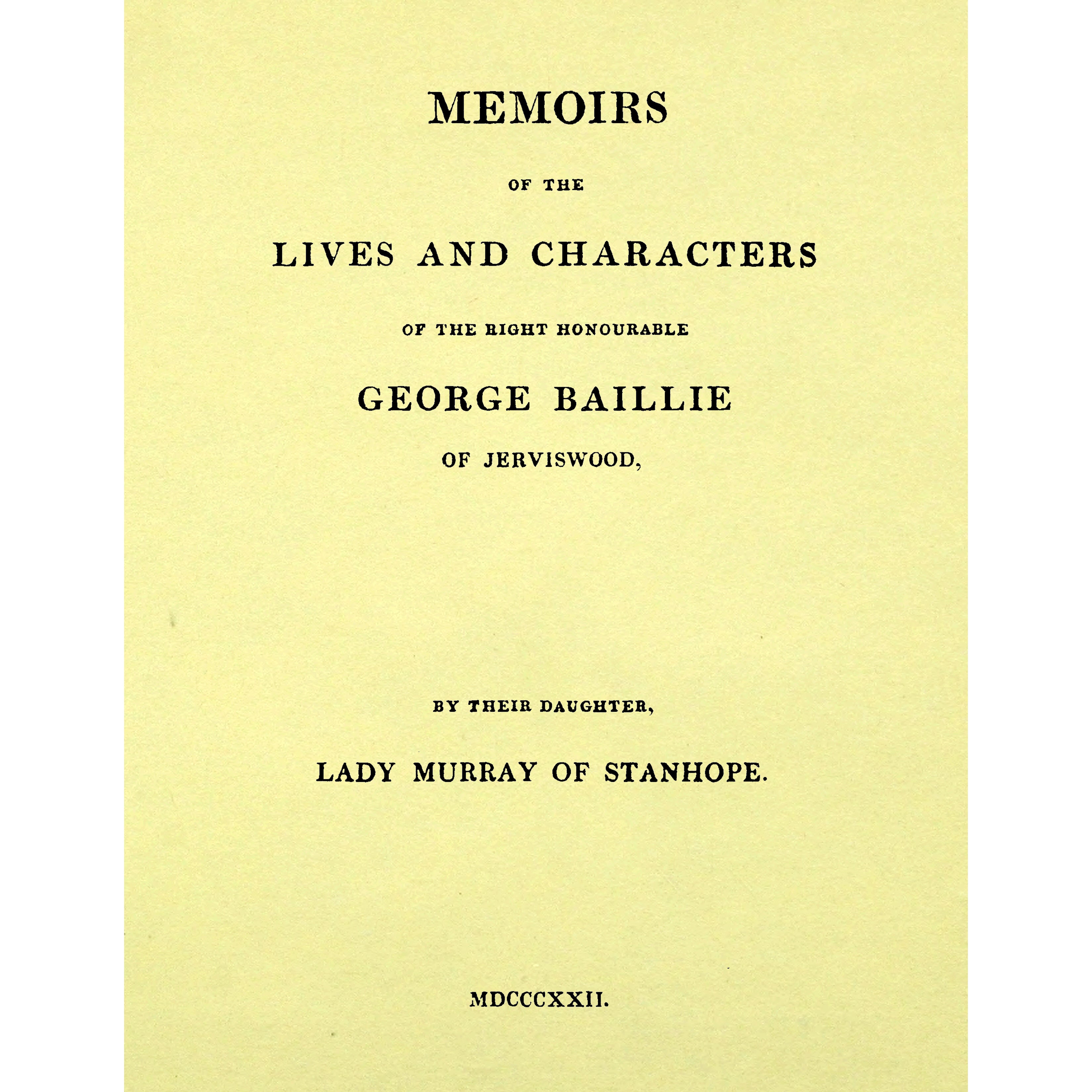 Memoirs Of The Lives And Character Of George Baillie Of Jerviswood