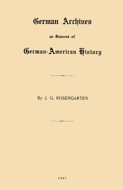 German Archives as Sources of German-American history