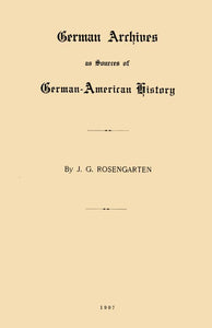 German Archives as Sources of German-American history