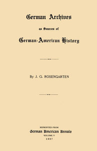 German Archives as Sources of German American History