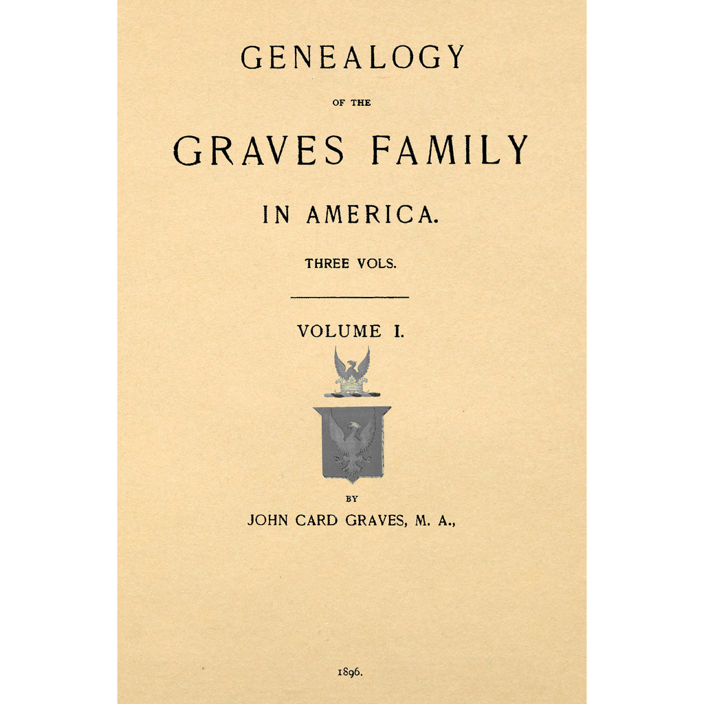 Genealogy of the Graves Family in America Volume 1