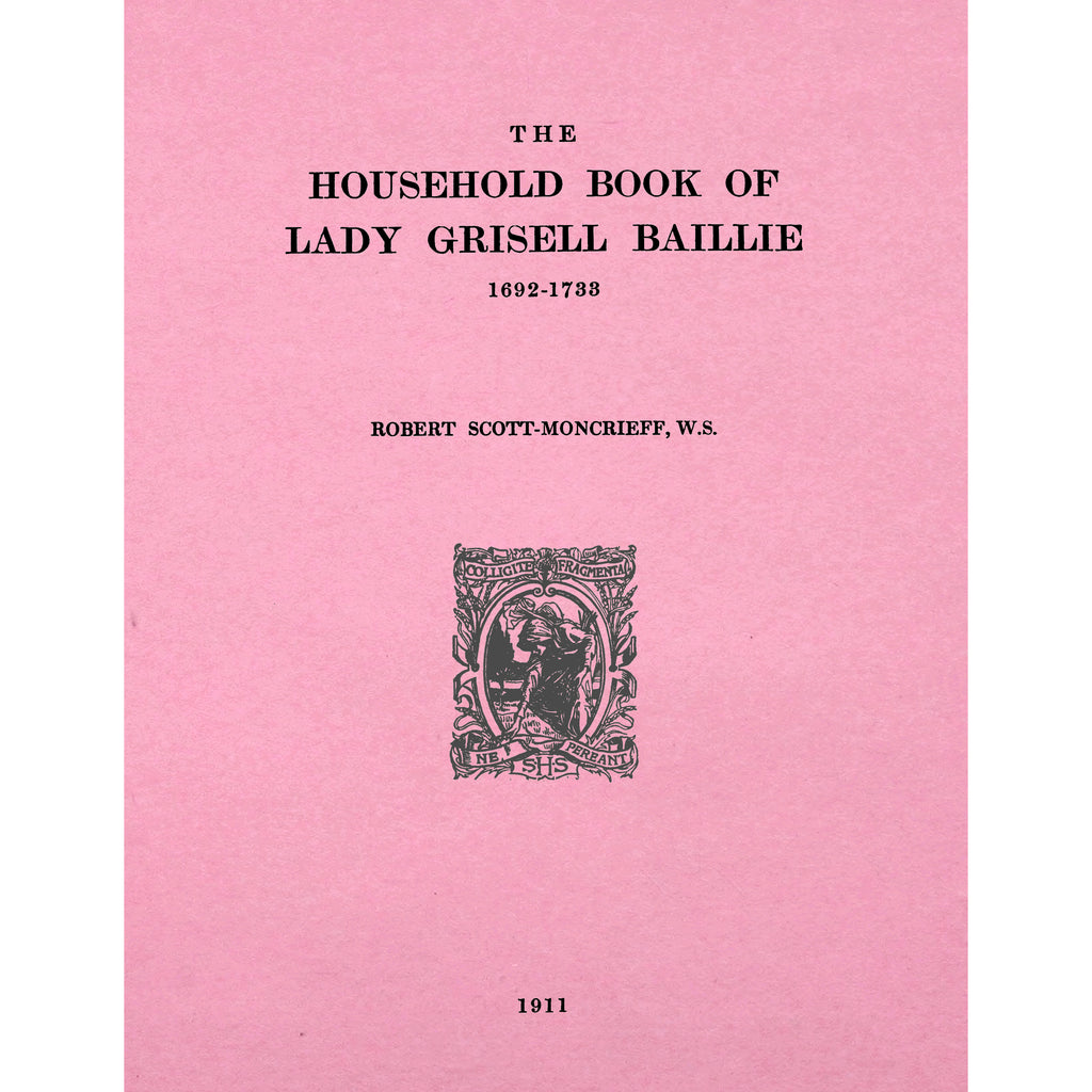 The Household Book Of Lady Grisell Baillie 1692--1733