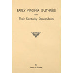 Early Virginia Guthries and Their Kentucky Descendants