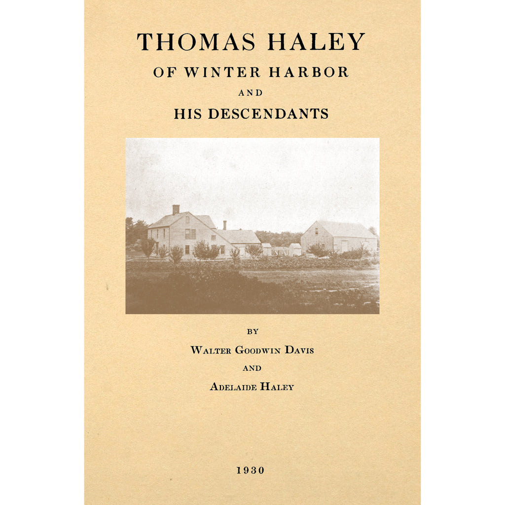 Thomas Haley of Winter Harbor and His Descendants