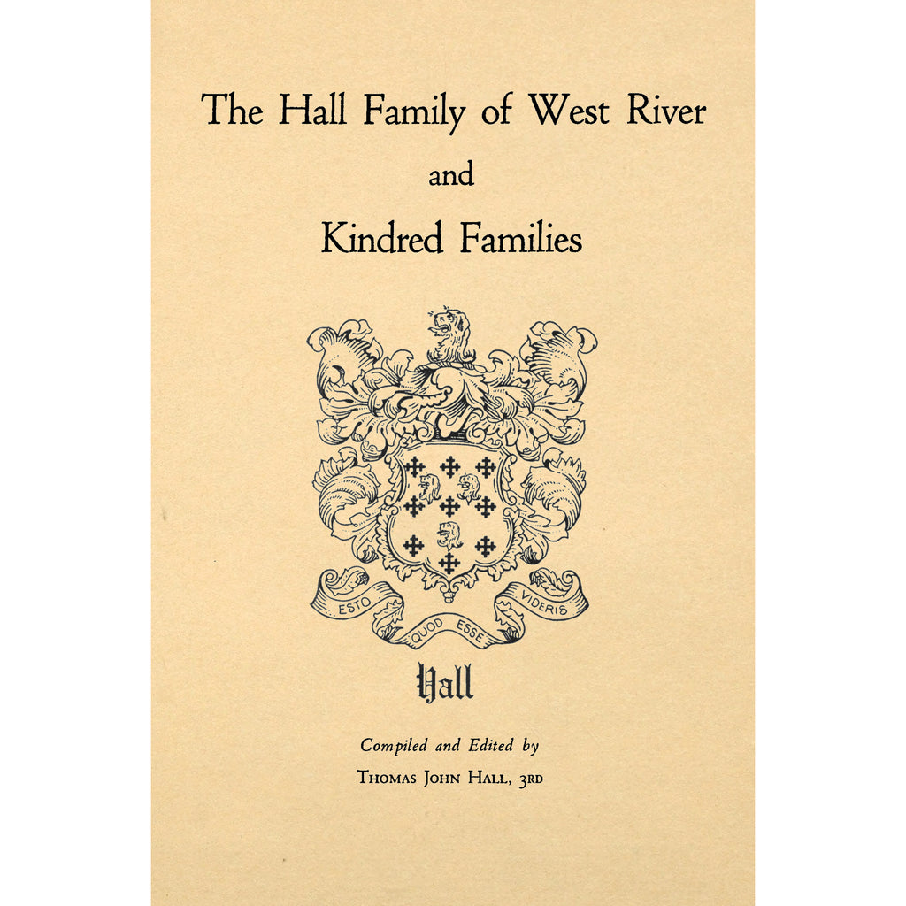 The Hall Family of West River and Kindred Families
