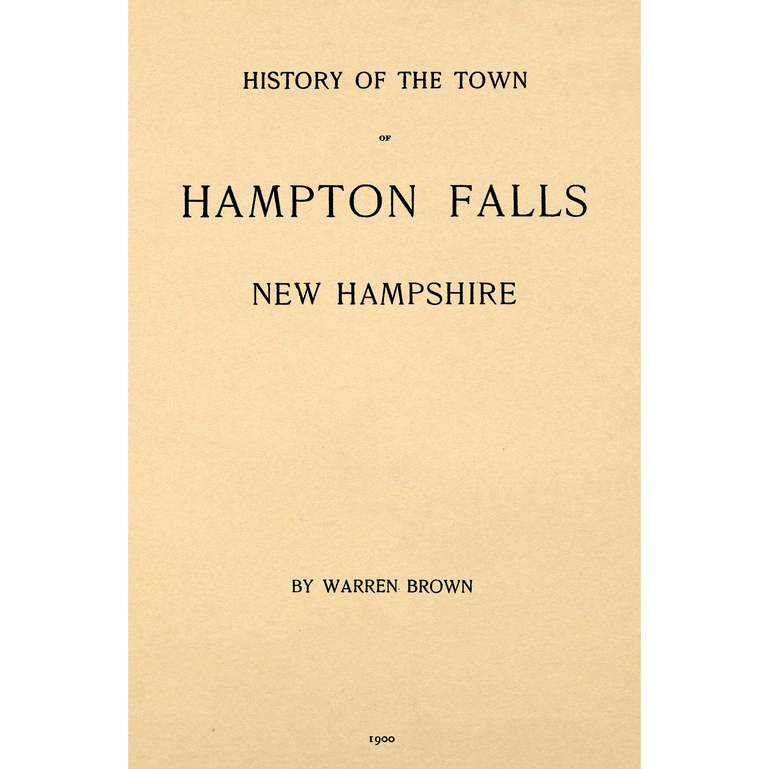 History of the Town of Hampton Falls, N.H. 1640-1900