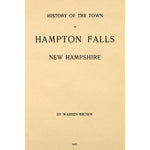 History of the Town of Hampton Falls, N.H. 1640-1900