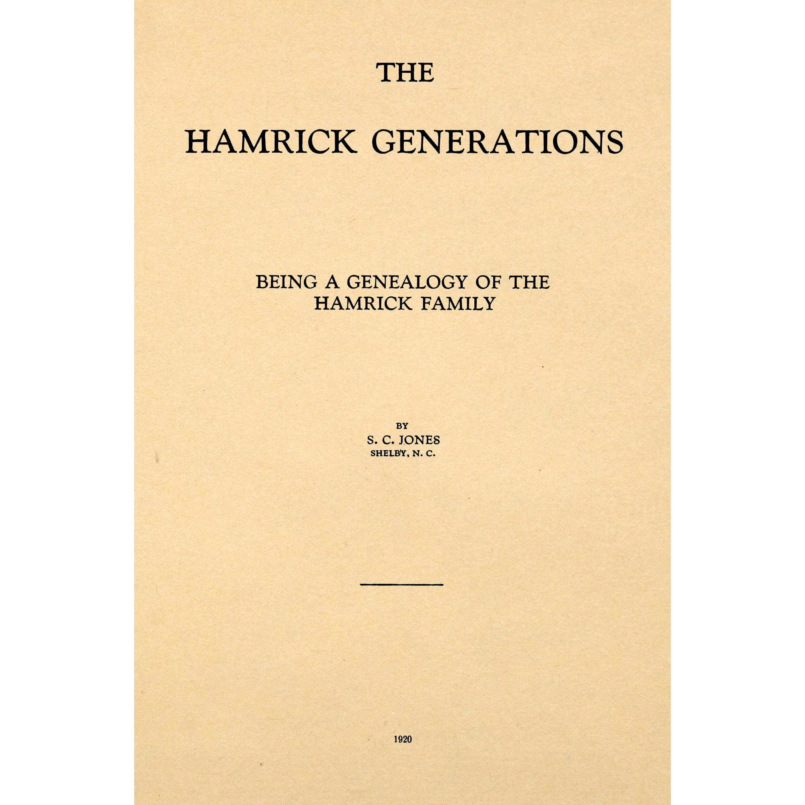 The Hamrick generations, being a genealogy of the Hamrick family