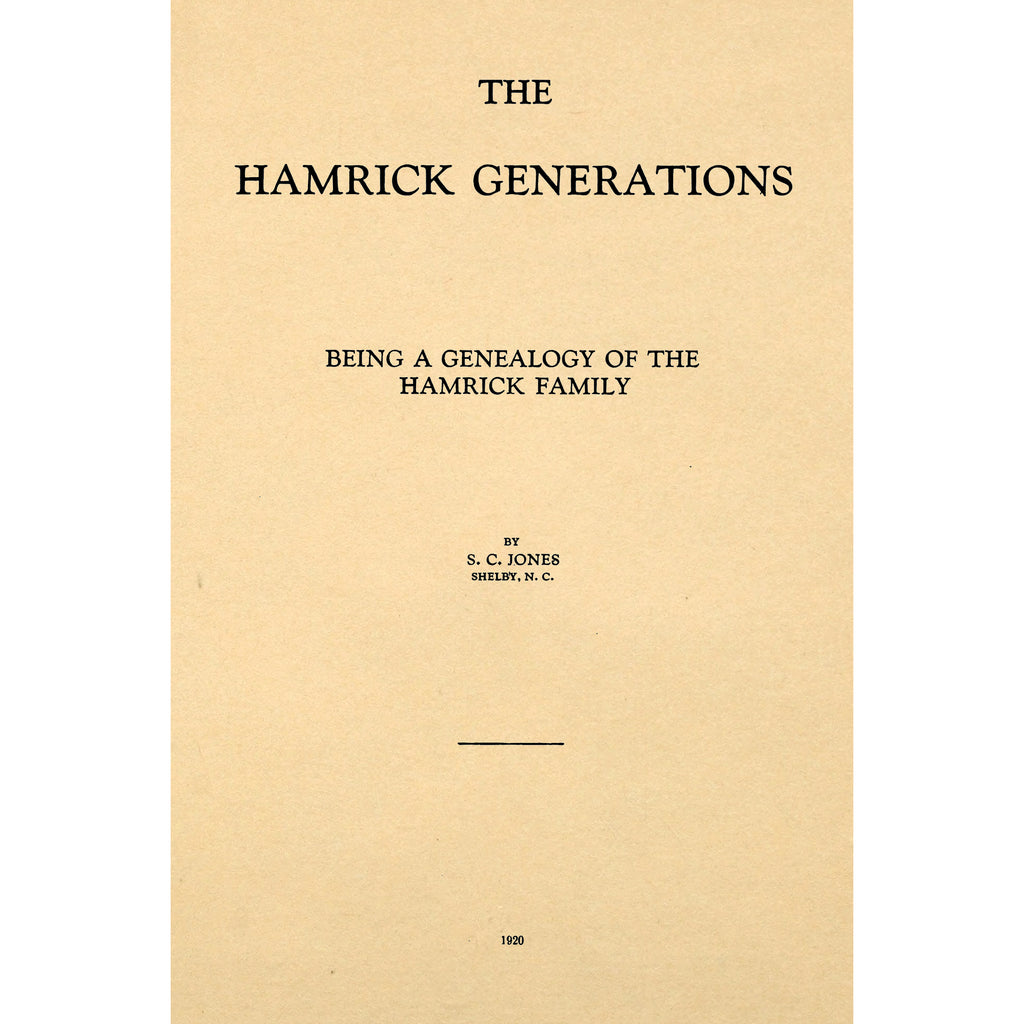 The Hamrick generations, being a genealogy of the Hamrick family