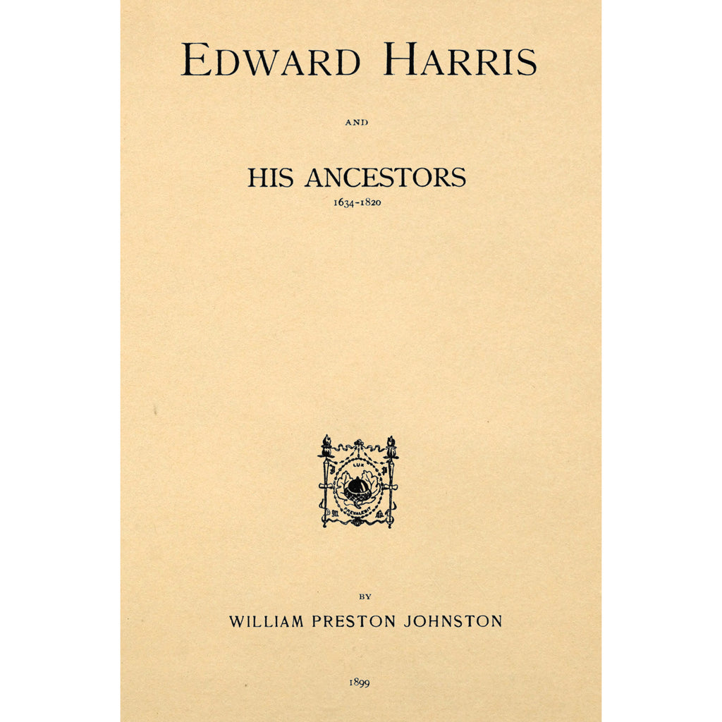 Edward Harris and His Ancestors 1634-1820