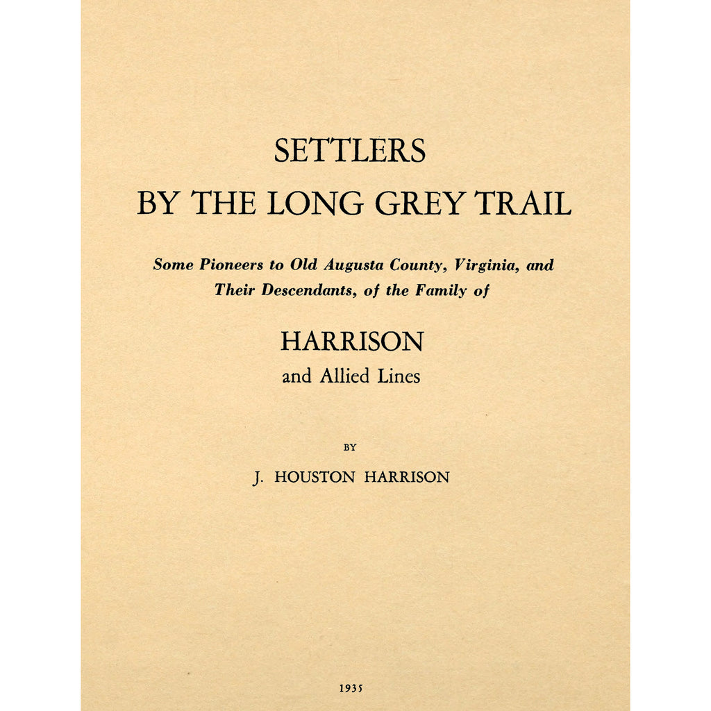 Settlers By the Long Grey Trail;