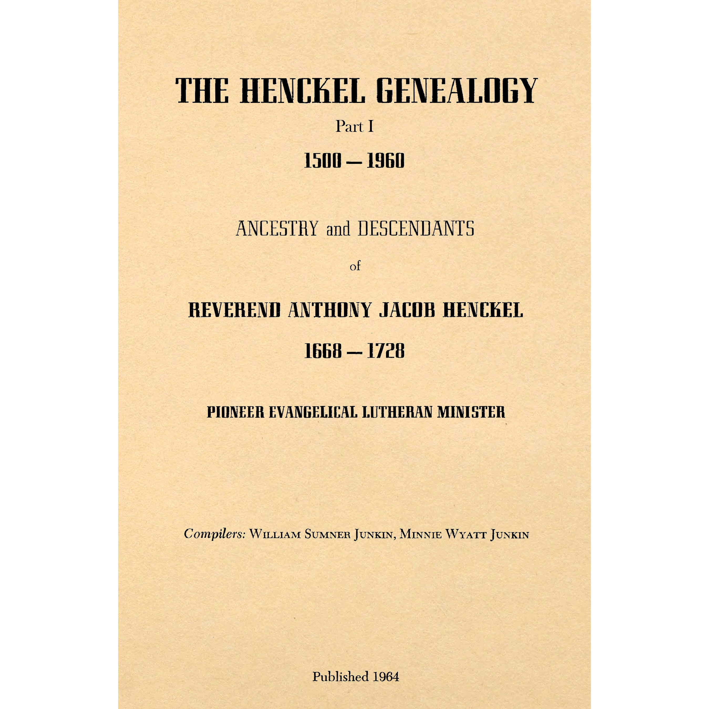 The Henckel Genealogy 1500 - 1960