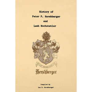 History of Peter P. Hershberger and Leah Hochstetler, their ancestors and descendants from 1736 to 1970