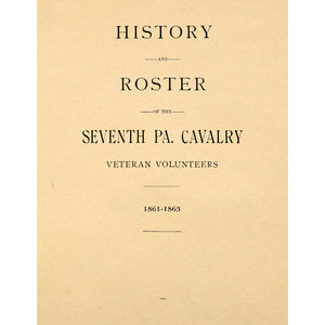 History and roster of the Seventh Pa. Cavalry Veteran Volunteers