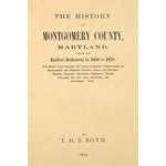 The history of Montgomery county, Maryland, from its earliest settlement in 1650 to 1879