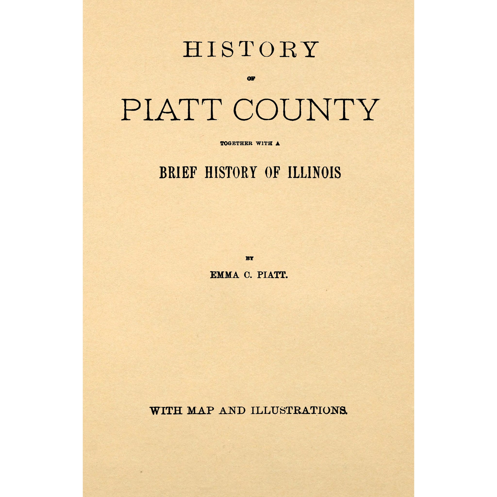 History of Piatt County. – Apple Manor Press
