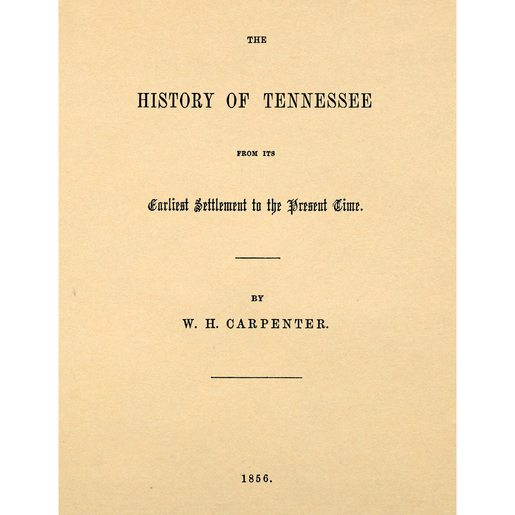 The history of Tennessee, from its earliest settlement to the present time