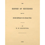 The history of Tennessee, from its earliest settlement to the present time