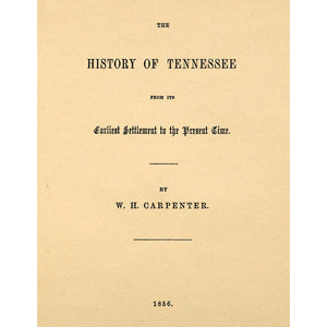 The history of Tennessee, from its earliest settlement to the present time