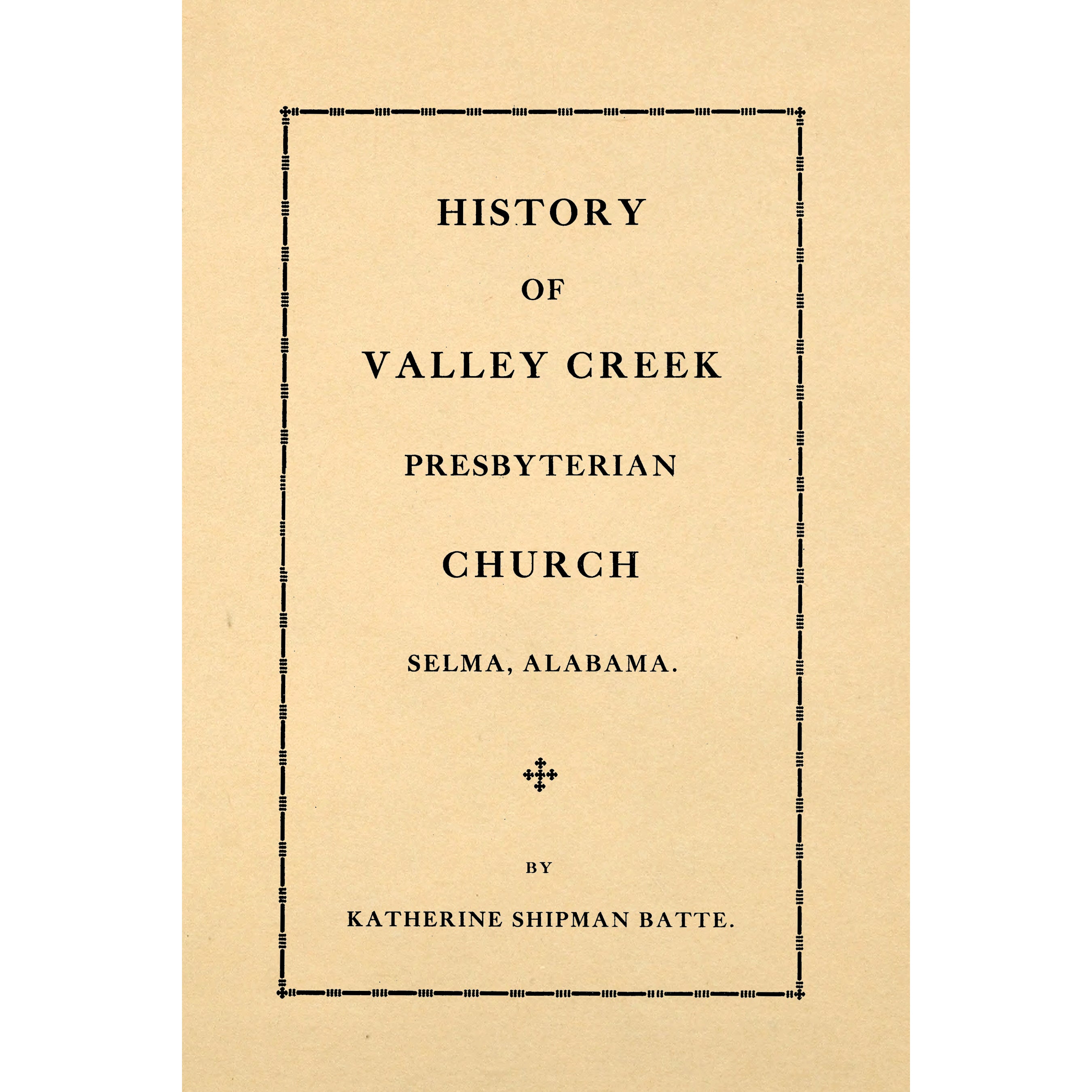 History of the Valley Creek Presbyterian Church, Selma, Alabama