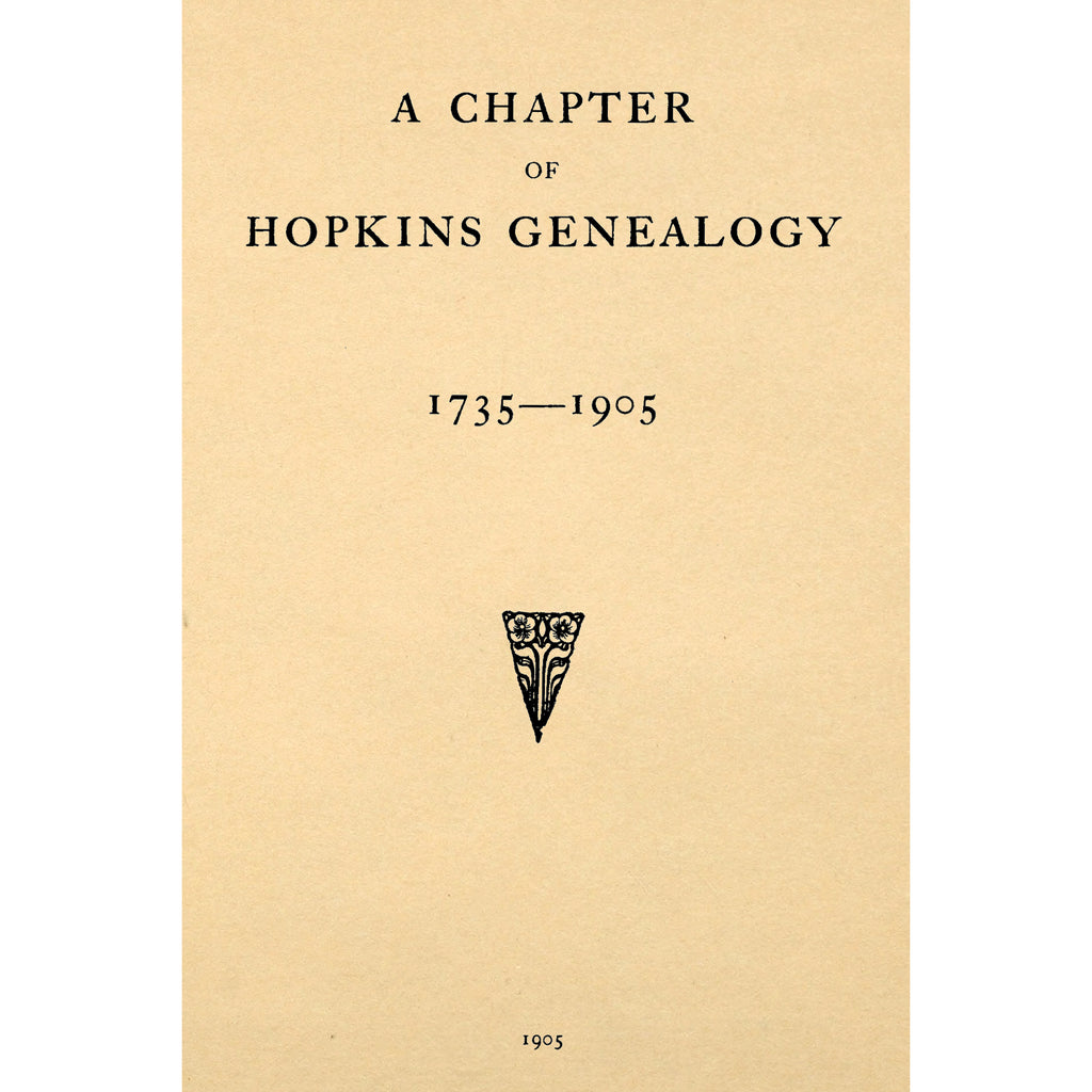A Chapter of Hopkins Genealogy 1735 - 1905