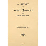 A History of Isaac Howard, of Foster, Rhode Island.