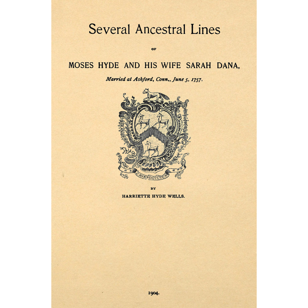 Several Ancestral Lines of Moses Hyde and his Wife Sarah Dana,