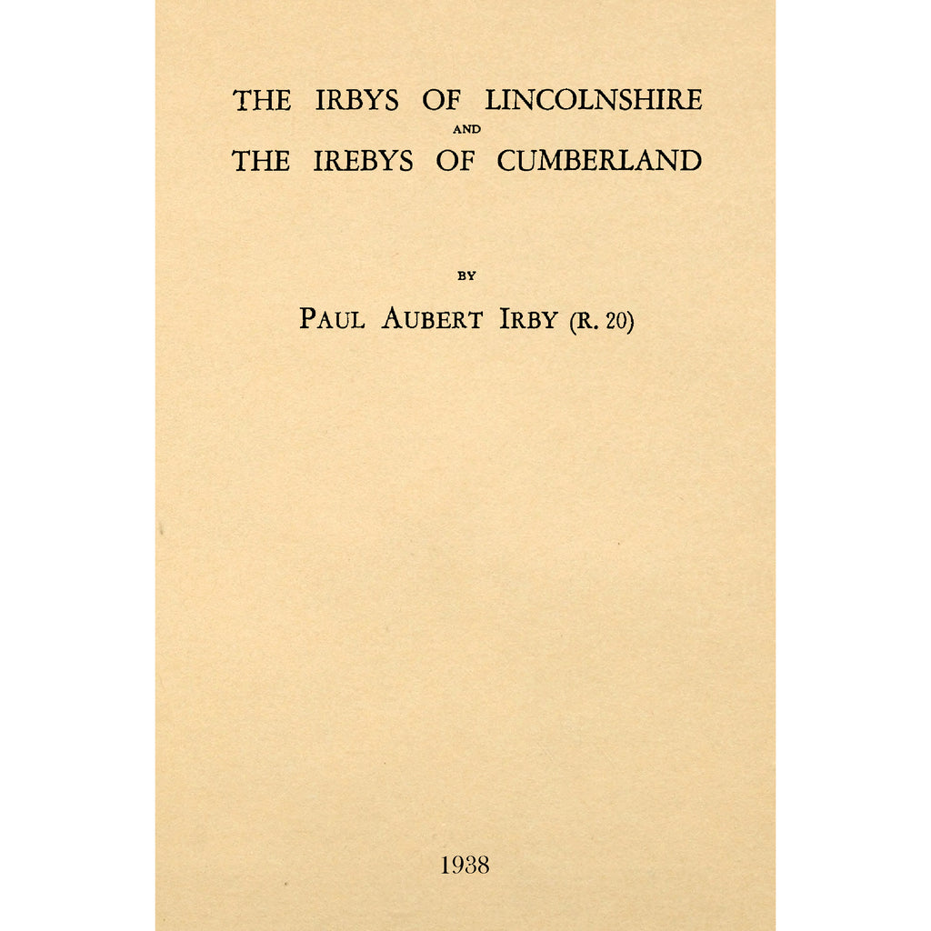 The Irbys of Linconlnshire and The Irbys of Cumberland