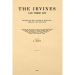 The Irvines and their kin; revised by the author in Scotland, Ireland and England; a history of the Irvine family and their descendants