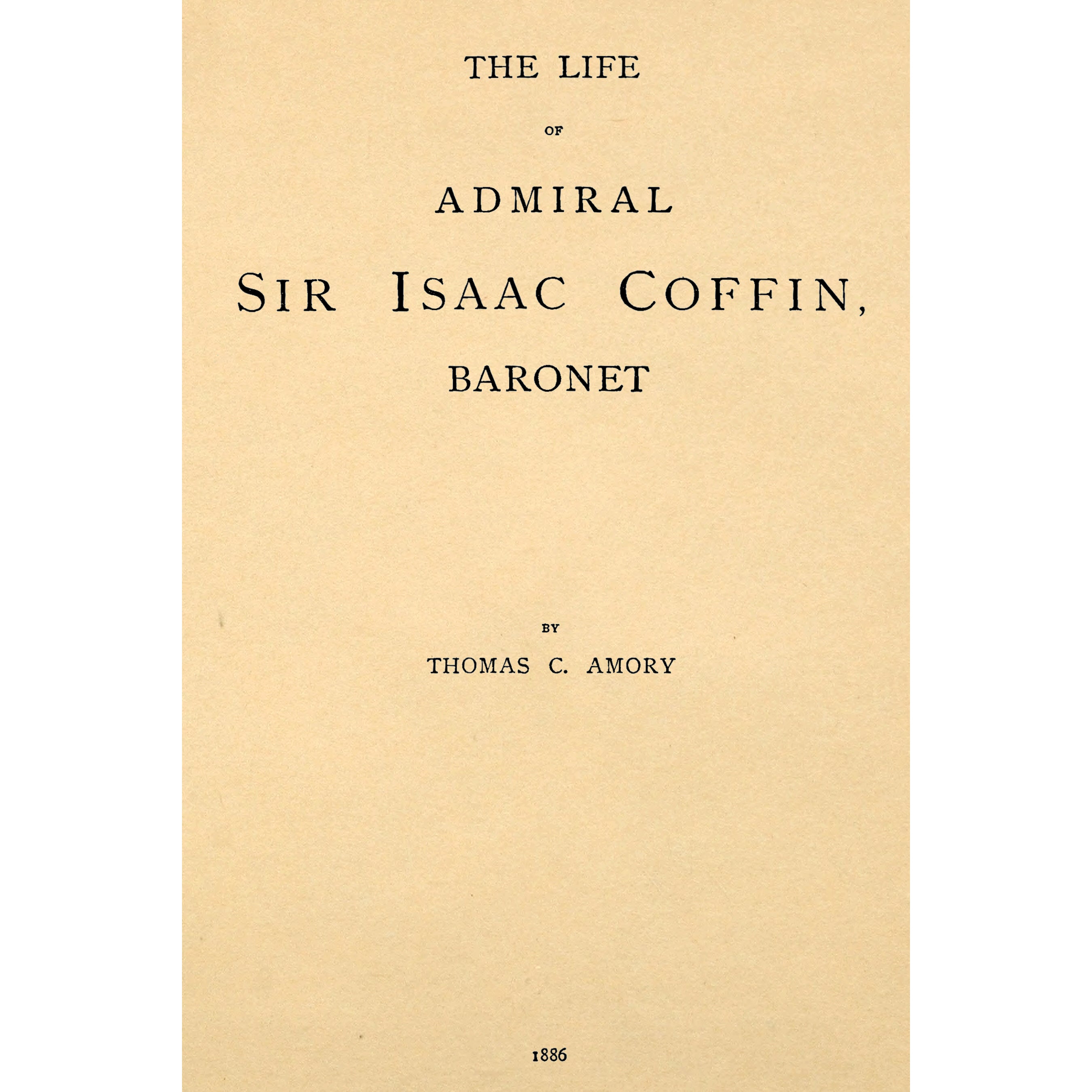 The Life of Admiral Sir Isaac Coffin, Barone