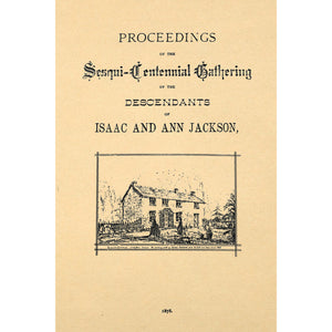 Proceedings of the Sesqui-Centenial Gathering of the Descendants of Isaac and Ann Jackson