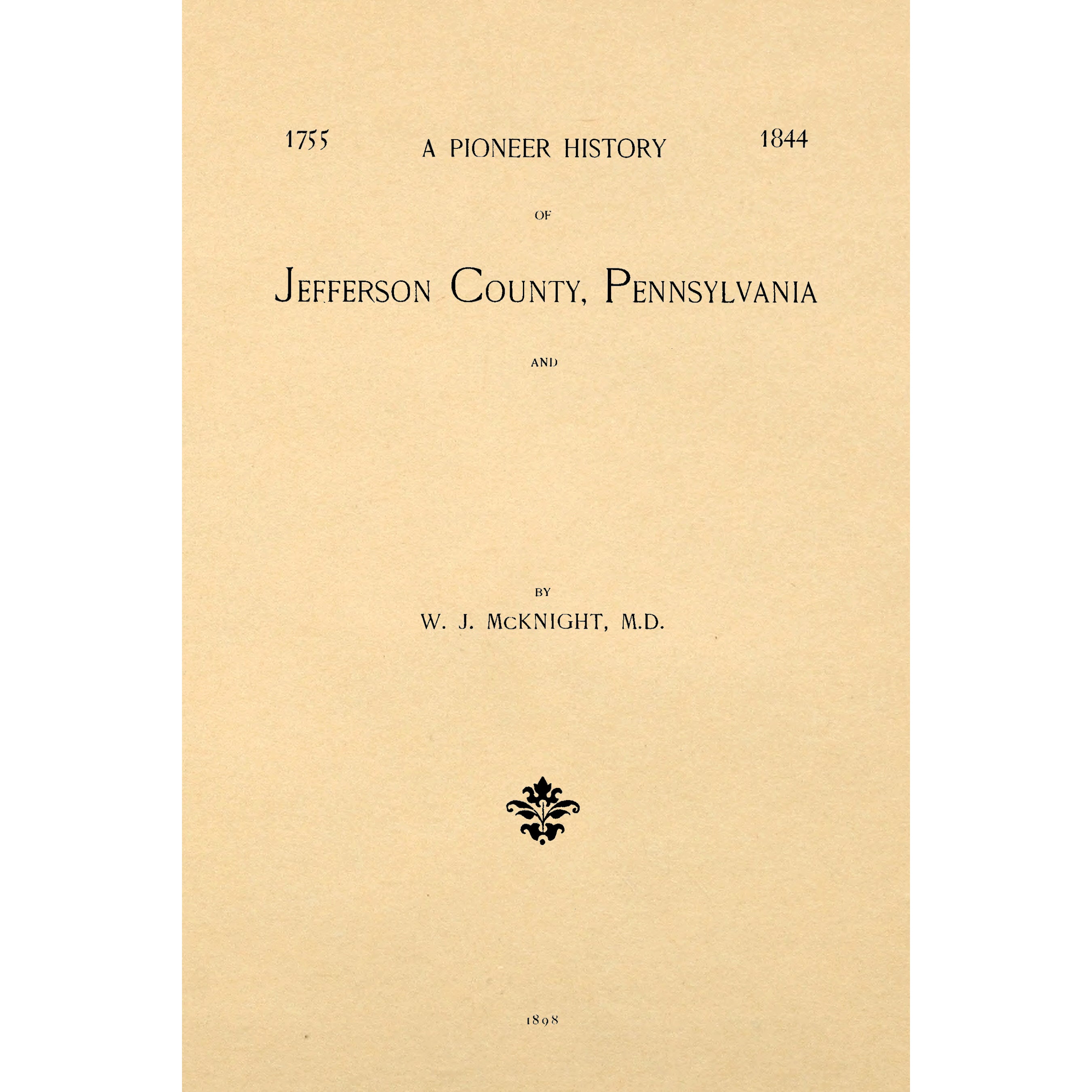 A Pioneer history of Jefferson County, Pennsylvania 1755-1844