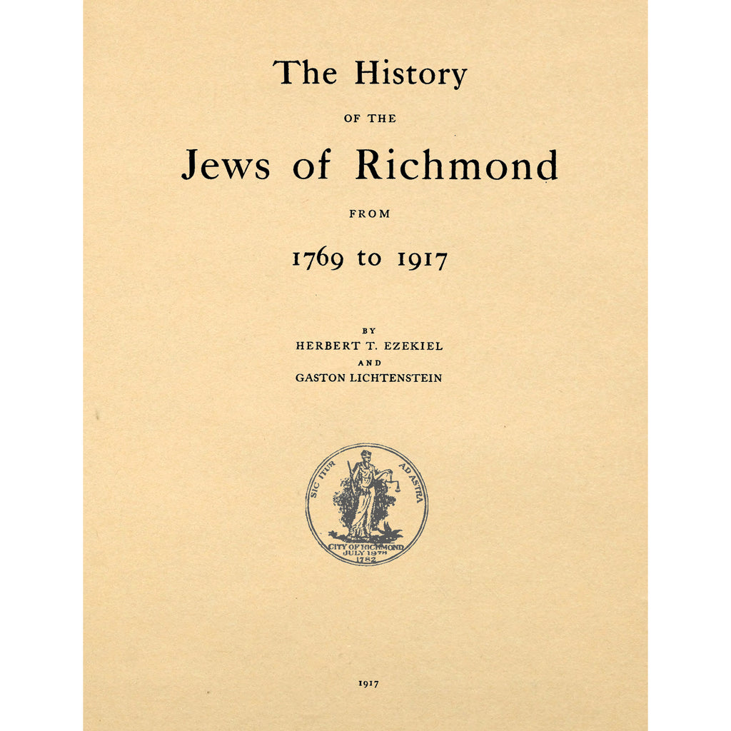 The History of the Jews of Richmond [Virginia] From 1769 to 1917