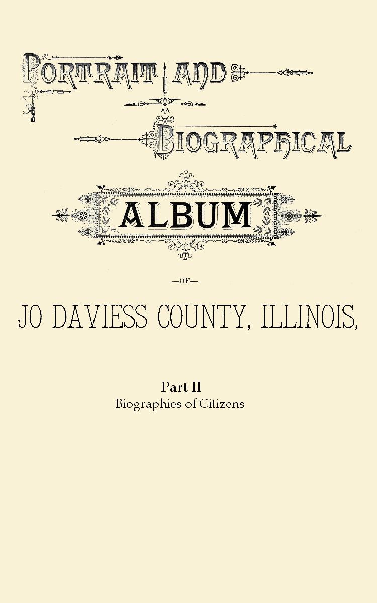 Portrait and Biographical Album of Jo Davies county, Illinois,