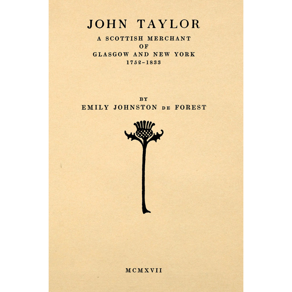 John Taylor : a Scottish merchant of Glasgow and New York, 1752-1833