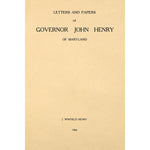 Letters and Papers of Governor John Henry of Maryland;