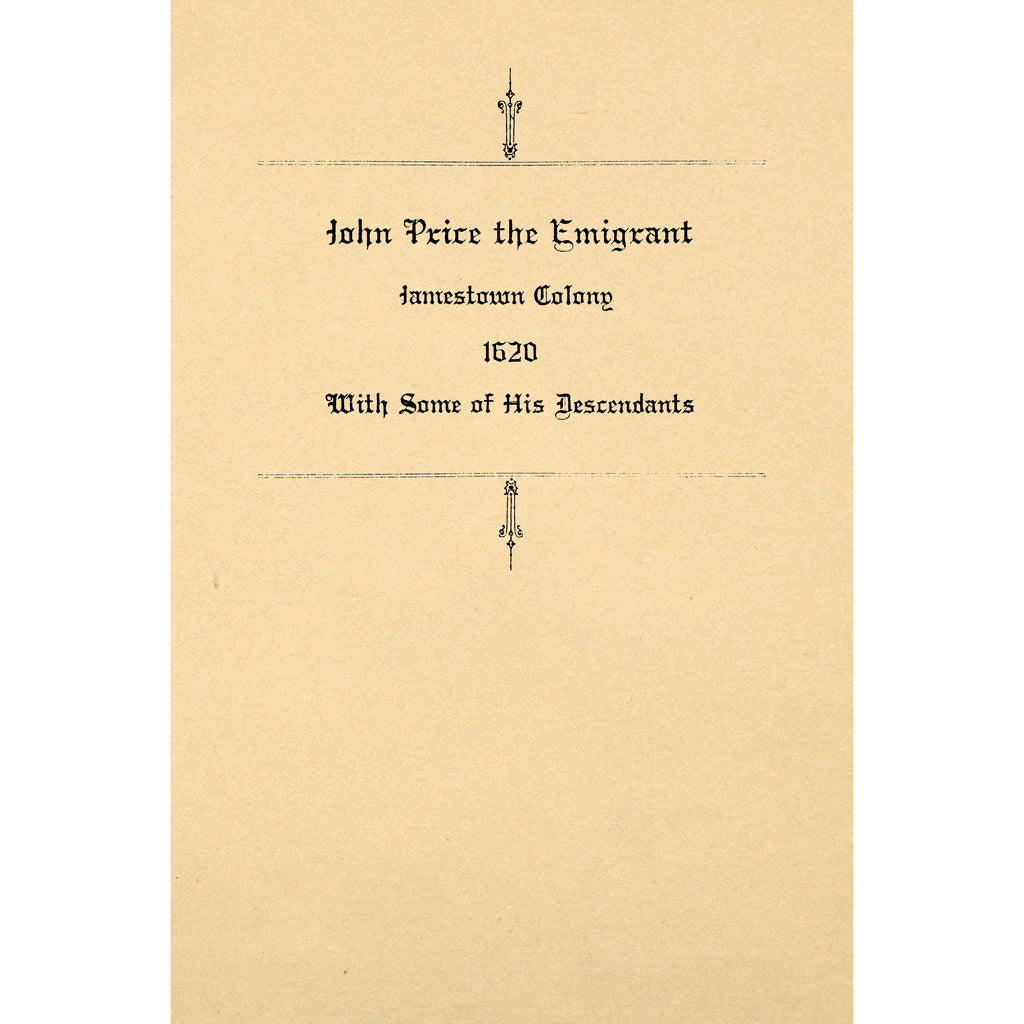 John Price the Emigrant, Jamestown colony 1620, With Some of his Descendants