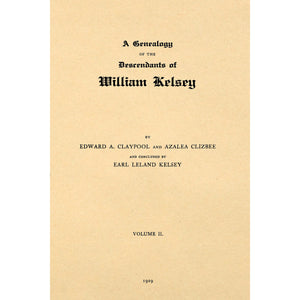 A Genealogy Of The Descendants Of William Kelsey