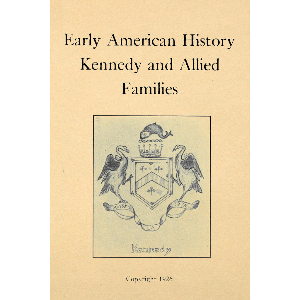 Early American History; Kennedy and Allied Families