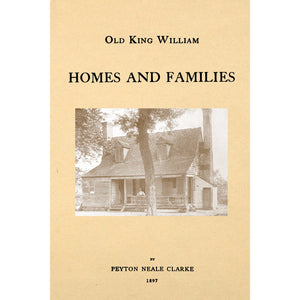 Old King William Homes and Families,
