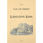 The Past and Present of La Salle County, Illinois,