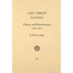 Lake Forest, Illinois  history and reminiscences, 1861-1961