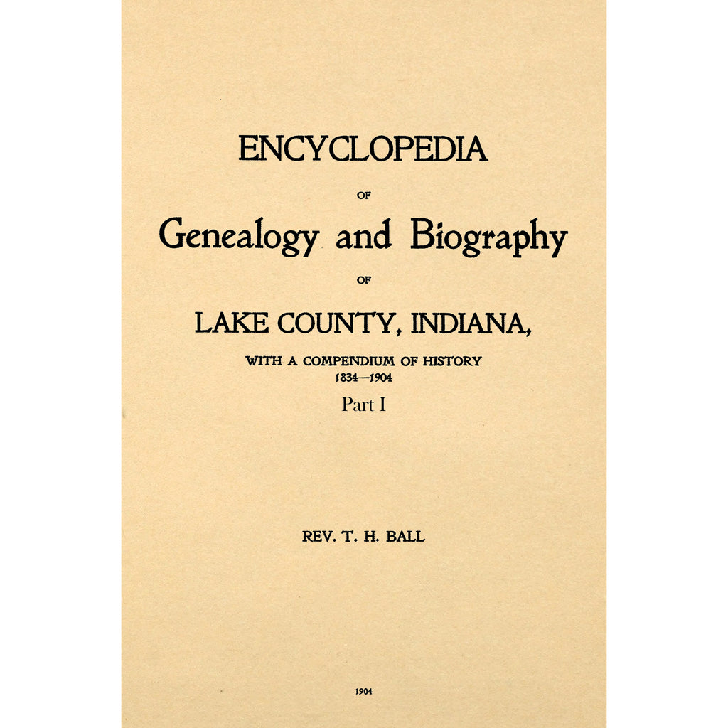 Encyclopedia of Genealogy and Biography of Lake County, Indiana,