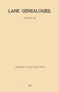 Lane Genealogies. Volume III