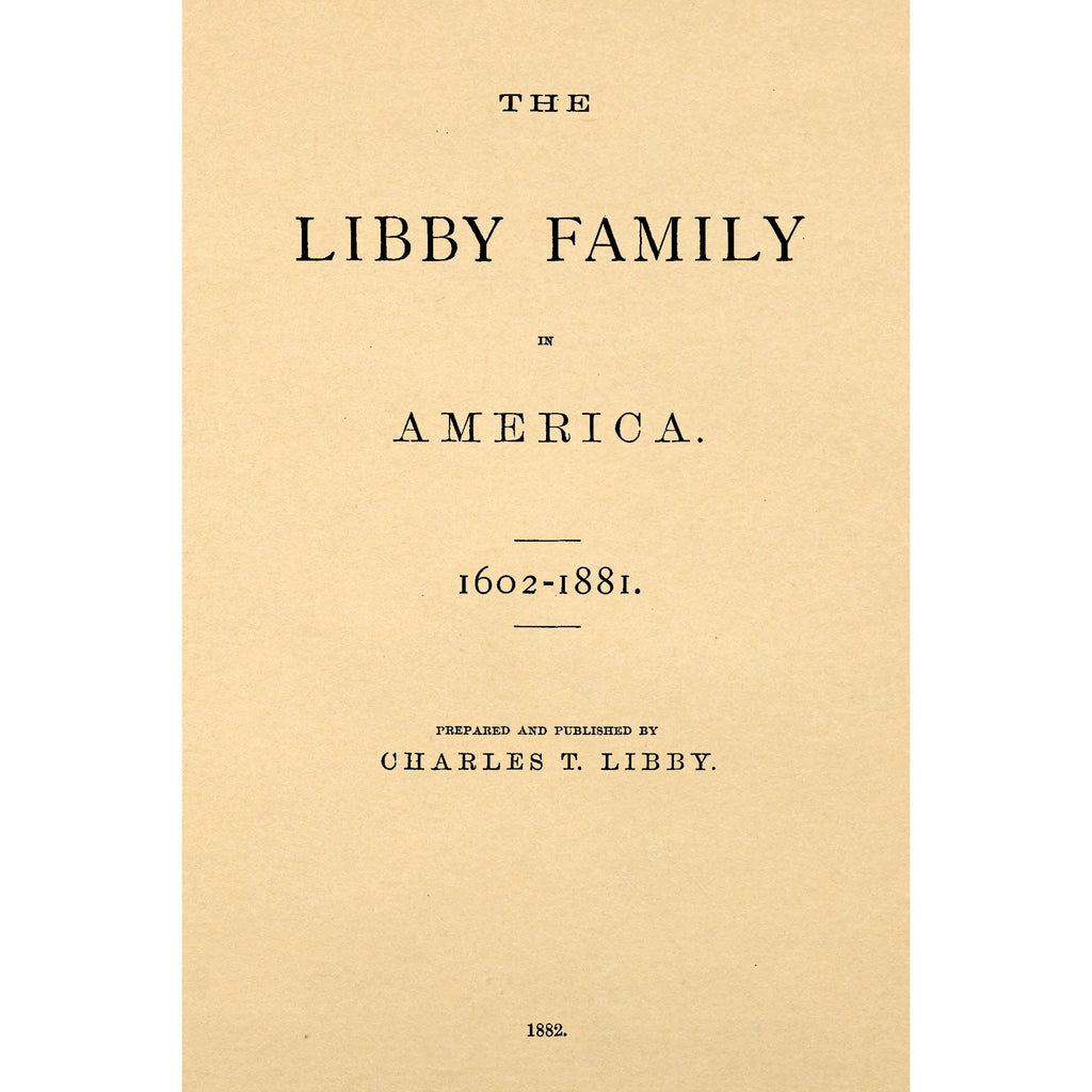 The Libby Family in America 1602 - 1881