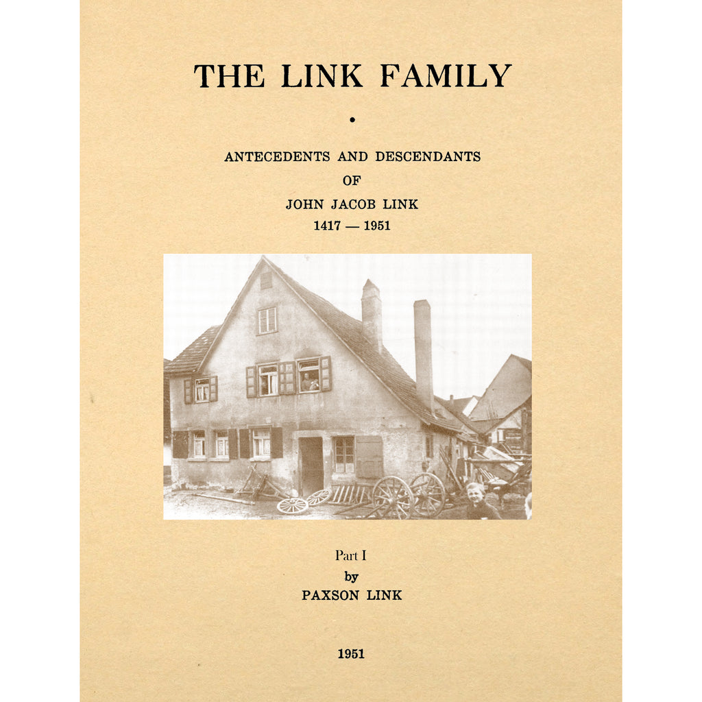 The Link Family Antecedents And Descendants Of John Jacob Link 1417 -