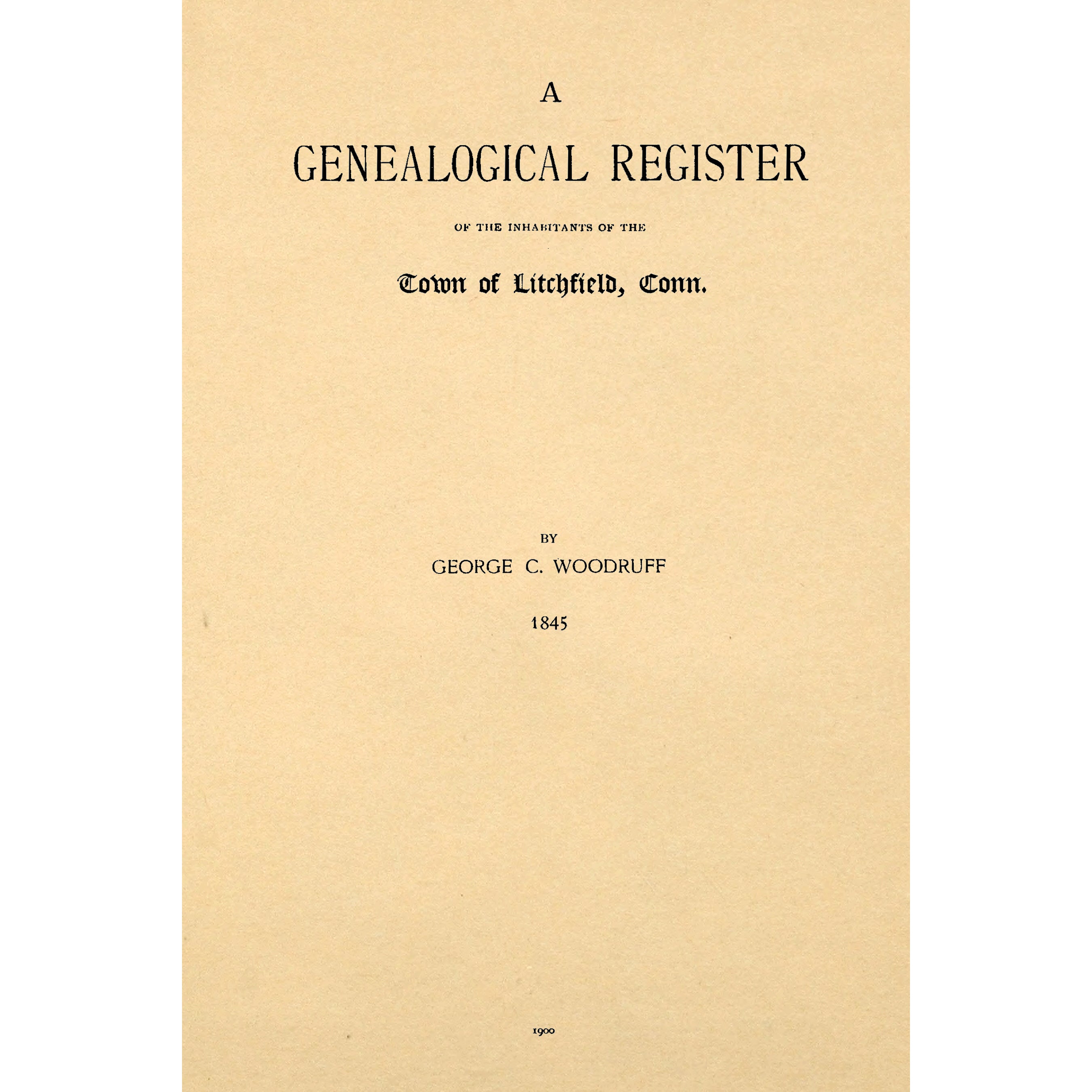 A Genealogical Register Of The Inhabitants Of The Town of Litchfield, Conn.,