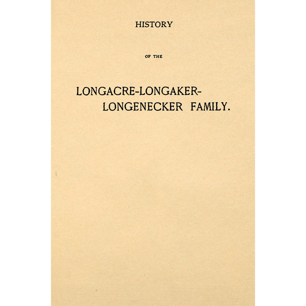 History of the Longacre - Longaker - Longenecker Family
