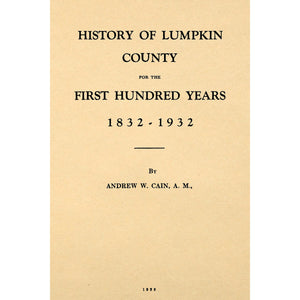 History of Lumpkin County [Georgia] for the First Hundred Years 1832-1932